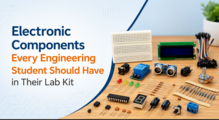 Top Electronic Components Every Engineering Student Should Have in Their Lab Kit