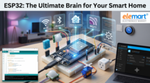 ESP32 Microcontroller: Why It’s the Ultimate Brain for Your Smart Home Projects